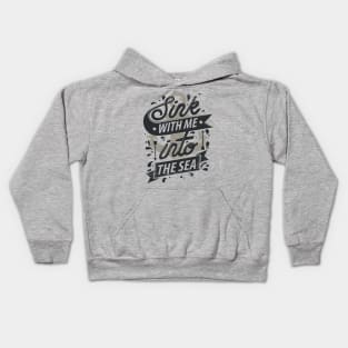 Sink With Me In The Sea - Ocean Anchor Kids Hoodie